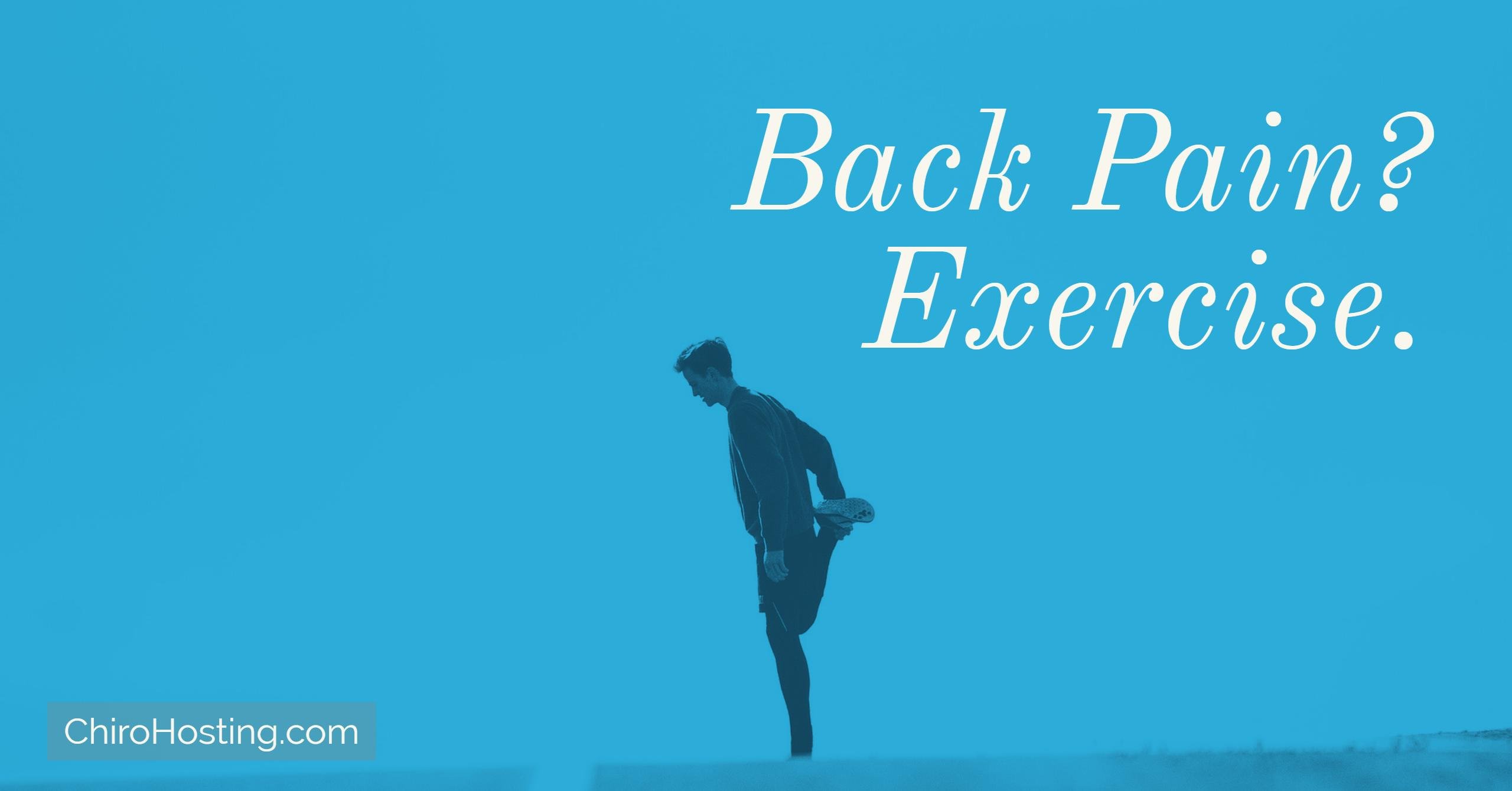 Exercise May Be the Best Medicine for an Achy Back