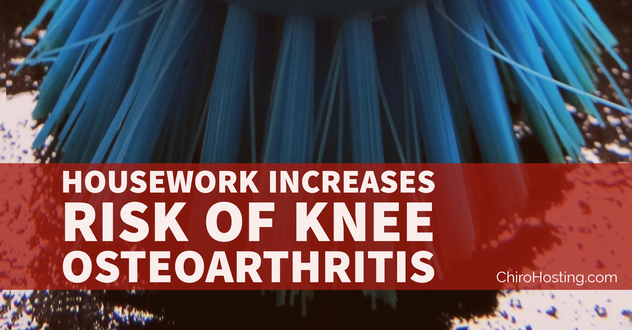 Housework Increases Risk of Knee Osteoarthritis