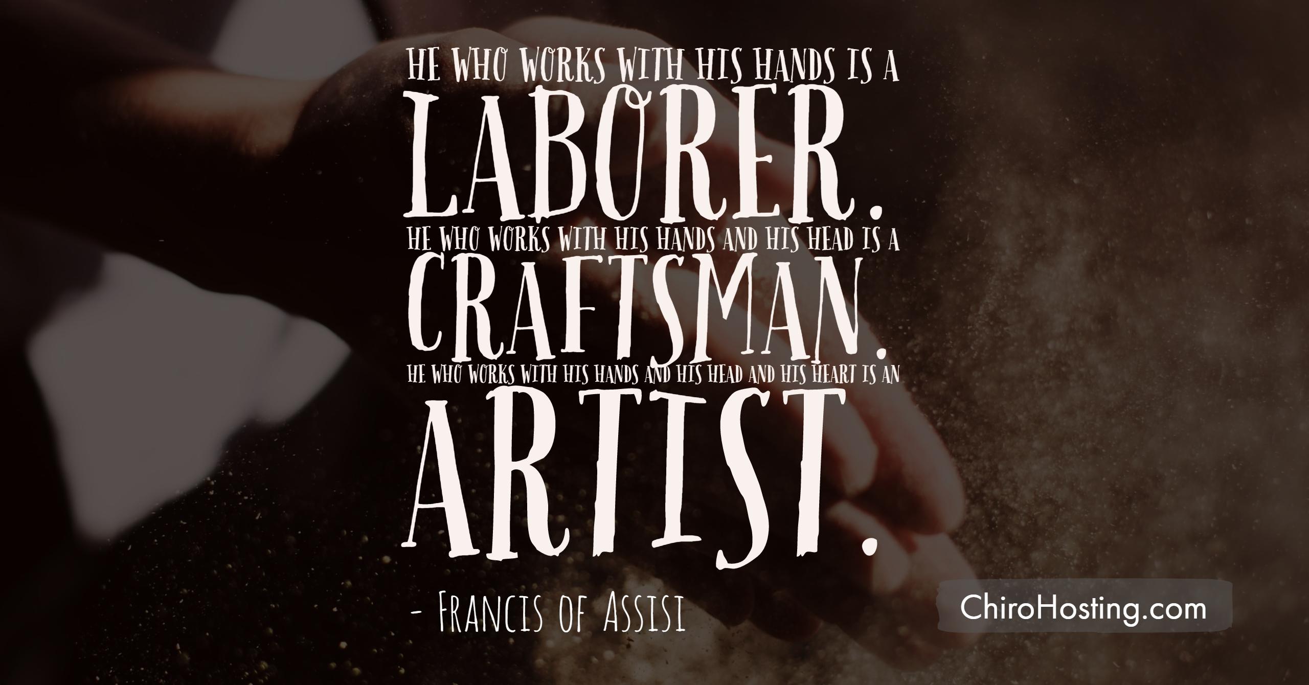 He Who Works with His Hands Is a Laborer...