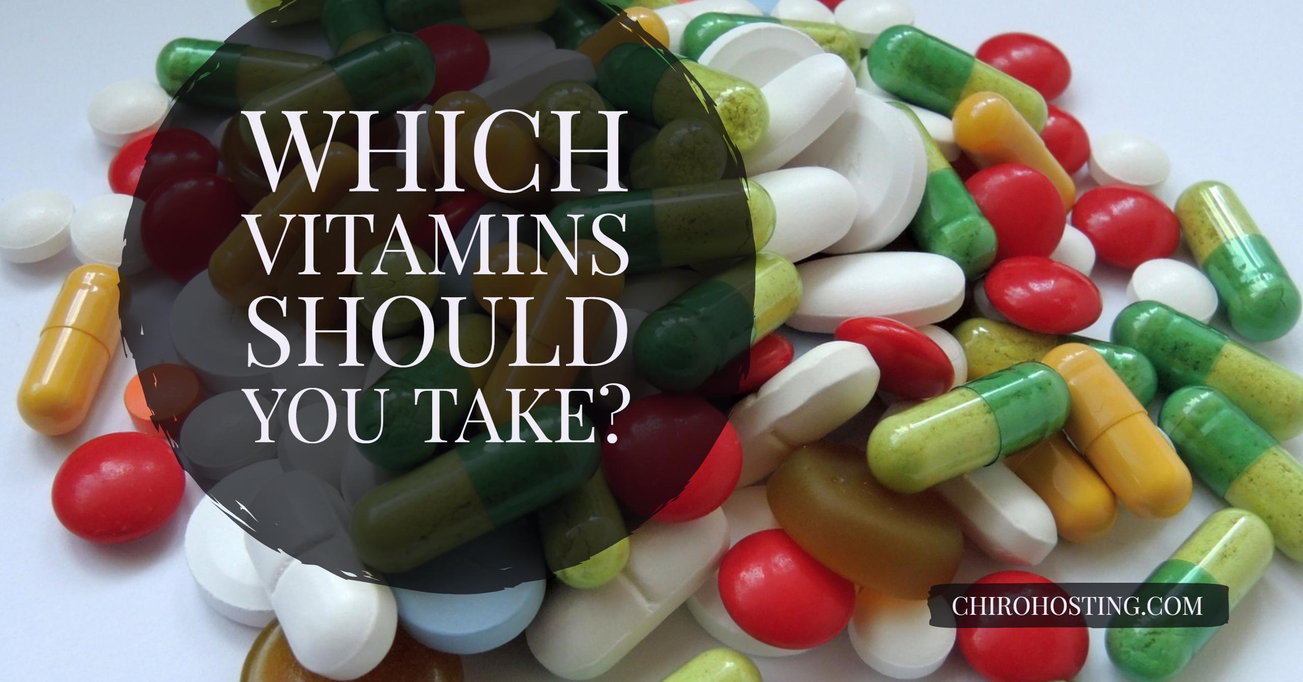 Which Vitamins Should You Take?