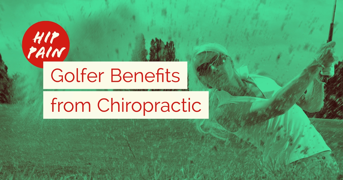 The image features a golfer swinging a club, with a focus on hip pain and chiropractic benefits highlighted in the text.