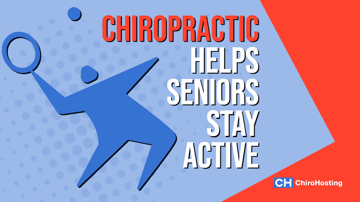 ChiroHosting - Chiropractic Helps Seniors Stay Active 