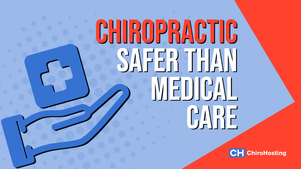 ChiroHosting - Chiropractic Is Safer Than Medical Care