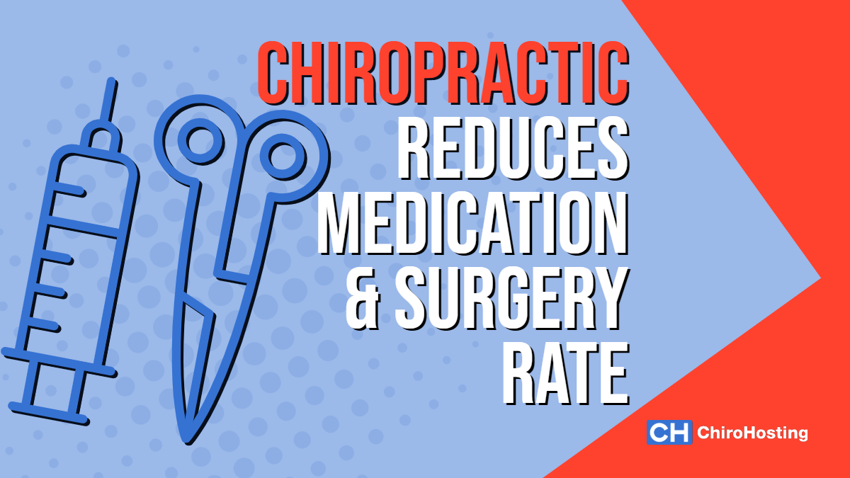 ChiroHosting - Chiropractic Reduces Medication Usage and Surgery Rate
