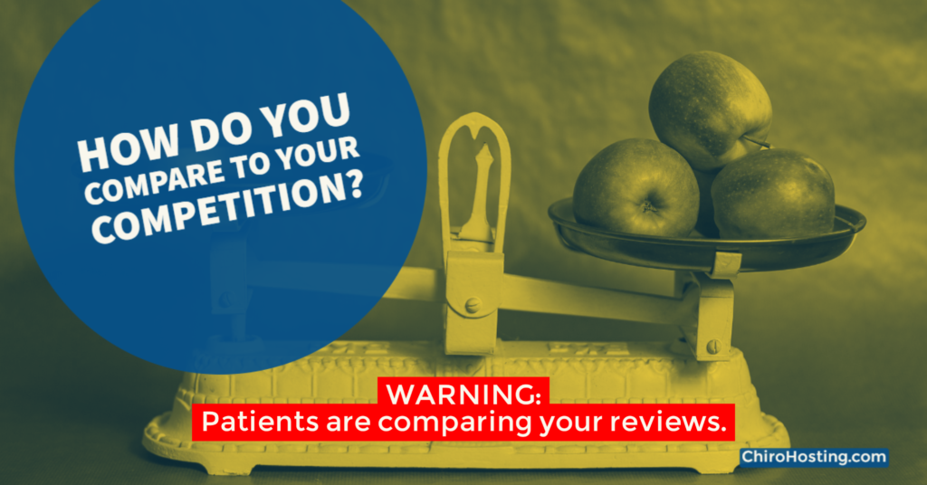 How do your online reviews compare to your competition? Patients are comparing your online reviews!