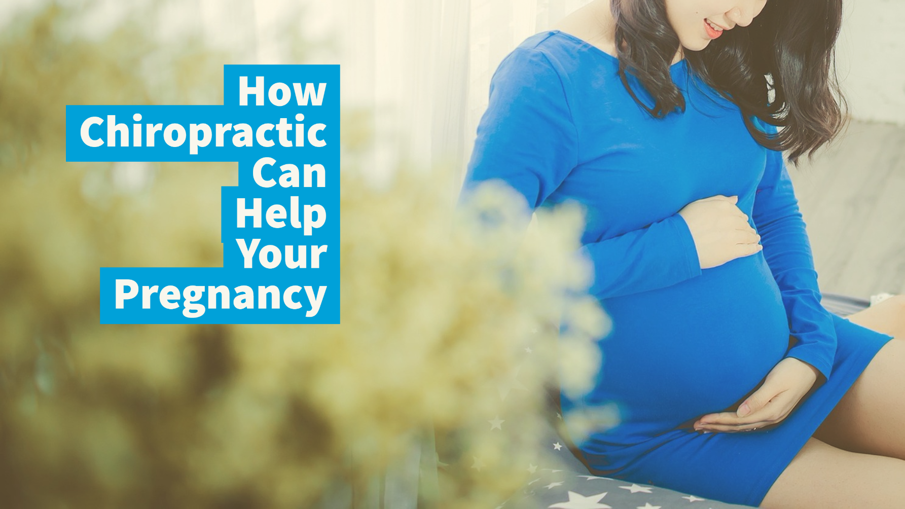 How Chiropractic Can Help During Pregnancy